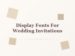 Elegant Display Fonts for Wedding Invitations