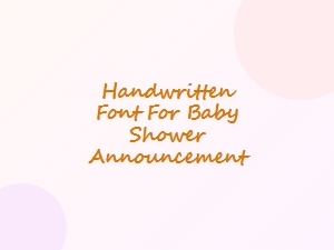Handwritten Fonts for Baby Shower Announcements