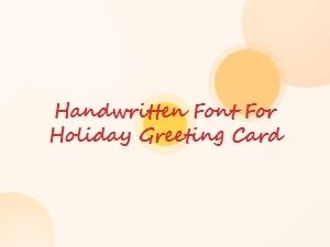 Handwritten Fonts for Holiday Greeting Cards