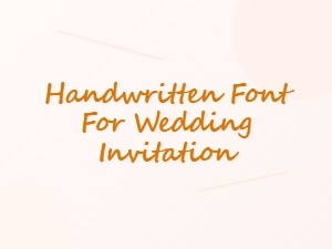 Elegant Handwritten Fonts for Wedding Invitations
