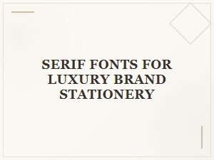 Elegant Serif Fonts for Luxury Brand Stationery