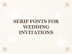 Elegant Serif Fonts for Wedding Invitations